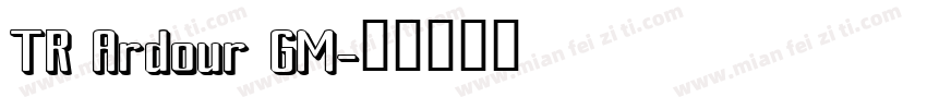 TR Ardour GM字体转换